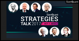 SiamQuant Strategies Talk 2017 : ไขความลับ 7 กลยุทธ์การลงทุน ของ 7 เซียนหุ้นระดับโลก!